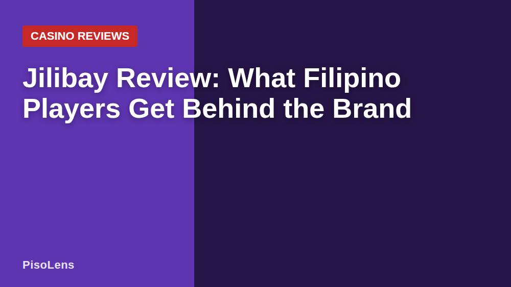 Jilibay Review: What Filipino Players Get Behind the Brand